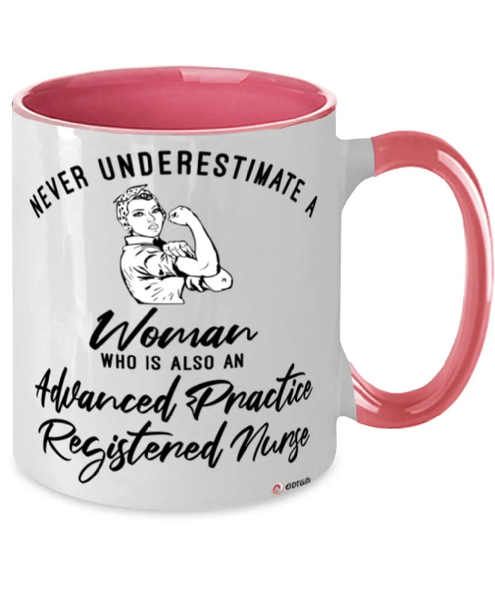 Advanced Practice Registered Nurse Mug Never Underestimate A Woman Who Is Also An APRN Coffee Cup Two Tone Pink 11oz