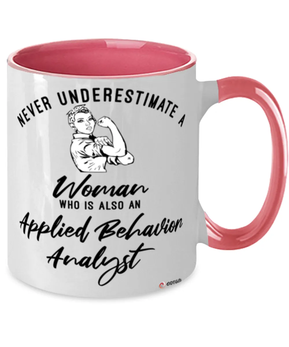 Applied Behavior Analyst Mug Never Underestimate A Woman Who Is Also An Applied Behavior Analyst Coffee Cup Two Tone Pink 11oz