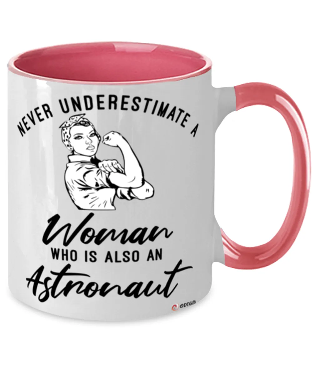 Astronaut Mug Never Underestimate A Woman Who Is Also An Astronaut Coffee Cup Two Tone Pink 11oz