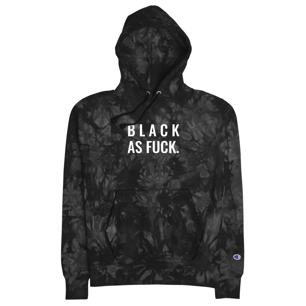 Black As Fuck Tie-Dye Champion Hoodie