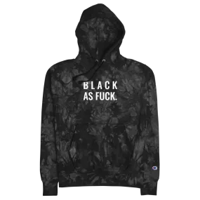 Black As Fuck Tie-Dye Champion Hoodie