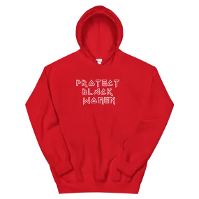 Protect Black Women Hoodie